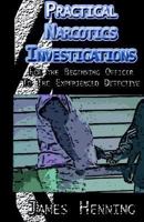 Practical Narcotics Investigations 1413478395 Book Cover