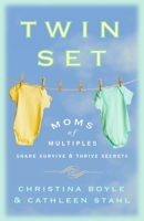 Twin Set: Moms of Multiples Share Survive and Thrive Secrets 0307393526 Book Cover