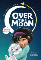 Over the Moon: The Novelization 0063002434 Book Cover