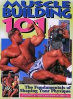 Muscle Building 101: The Fundamentals of Shaping Your Physique 1552100081 Book Cover