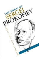 The Operas of Sergei Prokofiev 1783274484 Book Cover