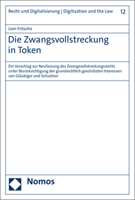 Die Zwangsvollstreckung in Token: Ein Vorschlag Zur Neufassung Des Zwangsvollstreckungsrechts Unter Berucksichtigung Der Grundrechtlich Geschutzten ... Von Glaubiger Und Schuldner 3756010368 Book Cover