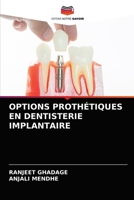 OPTIONS PROTHÉTIQUES EN DENTISTERIE IMPLANTAIRE 6204036734 Book Cover