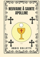 Neuvaine à Sainte Apolline (French Edition) B0DWLVX2ZF Book Cover
