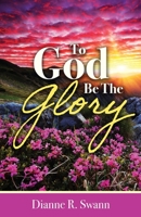 To God Be the Glory B0C5SDNZG6 Book Cover