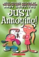 Just Annoying 0439424712 Book Cover