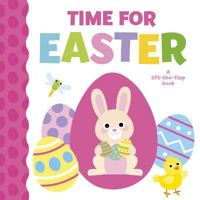 Time for Easter: A Lift-The-Flap Book 1527001199 Book Cover