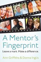 A Mentor's Fingerprint: Leave a Mark. Make a Difference. 1632327716 Book Cover
