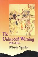 The Unheeded Warning, 1918-1933 0841917043 Book Cover