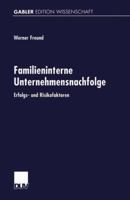 Familieninterne Unternehmensnachfolge: Erfolgs- Und Risikofaktoren 3824470276 Book Cover