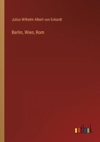 Berlin, Wien, Rom 114159109X Book Cover