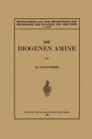 Die Biogenen Amine Und Ihre Bedeutung Fur Die Physiologie Und Pathologie Des Pflanzlichen Und Tierischen Stoffwechsels 1145846793 Book Cover