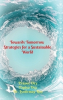 Towards Tomorrow: Strategies for a Sustainable World B0FPMV8JPY Book Cover