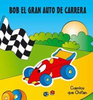 Bob El Gran Auto de Carrera 9871040644 Book Cover