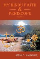 My Hindu Faith and Periscope: Volume I 1466960973 Book Cover