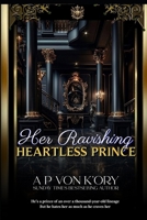 HER RAVISHING HEARTLESS PRINCE B0F6XZWDXF Book Cover