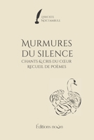 Murmures du silence: Chants & cris du cœur - Recueil de poèmes (Murmures du silence - Poésie) (French Edition) B09Y51TK9B Book Cover