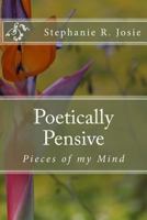Poetically Pensive: Pieces of My Mind 1532829078 Book Cover