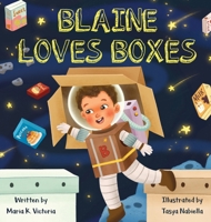 Blaine Loves Boxes 1737870517 Book Cover