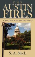 The Austin Fires: A Stormy Winters Mystery 1434325822 Book Cover