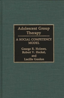 Adolescent Group Therapy 0275940241 Book Cover