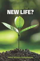 Do You Have The New Life?: How to Fill the Void in Your Life with Abundant Living 9988361971 Book Cover
