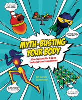 Myth-Busting Your Body: The Scientific Facts Behind the Headlines 0233005285 Book Cover