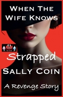 When The Wife Knows - Strapped 9363565602 Book Cover