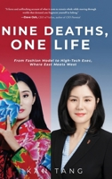 Nine Death's, One Life: From Fashion Model to High-Tech Exec, Where East Meets West B0GH2KGFP8 Book Cover