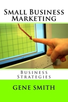 Small Business Marketing 1974508099 Book Cover