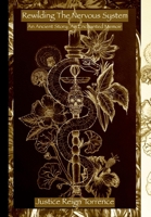 Rewilding the Nervous System: An Ancient Story; An Enchanted Memoir 1257070274 Book Cover