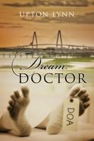 Dream Doctor 1478734752 Book Cover