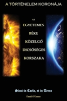 A történelem koronája: Az egyetemes béke közelg&#337; dics&#337;séges korszaka 1957168048 Book Cover
