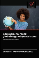 Edukacja na rzecz globalnego obywatelstwa: Koncentracja na D Kongo 6203476943 Book Cover