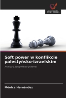 Soft power w konflikcie palestynsko-izraelskim (Polish Edition) 6208524881 Book Cover