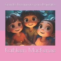 Grandes Pensamientos para Pequeñitos. (Spanish Edition) B0CQYT85D4 Book Cover