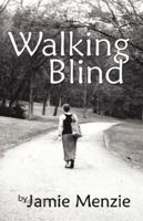 Walking Blind 1933912200 Book Cover