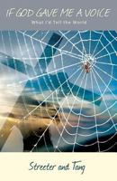 If God Gave Me a Voice: What I'd Tell the World 1486616321 Book Cover