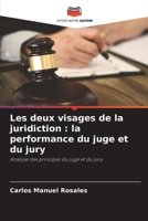 Les deux visages de la juridiction : la performance du juge et du jury: Analyse des principes du juge et du jury 6206361810 Book Cover