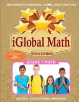 iGlobal Math, Grade 7 Texas Edition: Power Practice for School, Home, and Tutoring 194434652X Book Cover