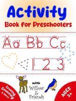 Activity Book for Preschoolers: 90 Pages of Learning and Fun | Tracing ABCs, 123s, Shapes, and Animals for Pencil Control | Counting , Mazes, Word Searches, and More B0DNXLPZ61 Book Cover