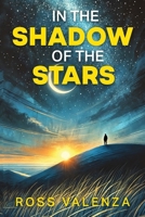 In The Shadow of The Stars B0F57QG8BZ Book Cover