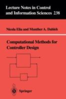Computational Methods for Controller Design (Lecture Notes in Control and Information Sciences) 1852330759 Book Cover