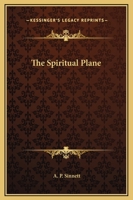 The Spiritual Plane 1425364942 Book Cover