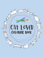 Cat Lover Coloring Book: Valentines Day heart doodles, fabulous felines and quirky cats. 30 Bold "purrfect" images for kids, teens and young adults to color. B084B1SBLD Book Cover