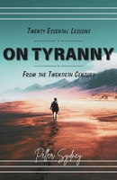Twenty Essential Lessons on Tyranny from the Twentieth Century B0DW489P9S Book Cover