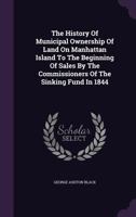 The History of Municipal Ownership of Land on Manhattan Island 1240002165 Book Cover