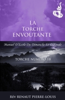 La Torche Envoutante: Torche Numéro 18 1943381291 Book Cover