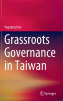 Grassroots Governance in Taiwan 9811998280 Book Cover