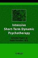 Intensive Short-Term Dynamic Psychotherapy: Selected Papers of Habib Davanloo, M.D. 0471497045 Book Cover